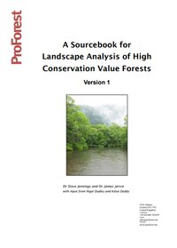 A Sourcebook for Landscape Analysis of High Conservation Value Forests