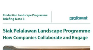 Siak Pelalawan Landscape Programme: How Companies Collaborate and Engage