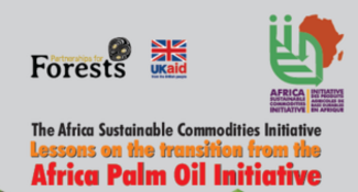 The Africa Sustainable Commodities Initiative: lessons on the transition from the Africa Palm Oil Initiative